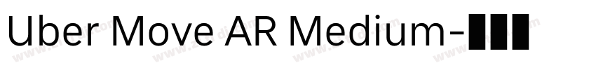 Uber Move AR Medium字体转换 Uber Move AR Medium字体转换